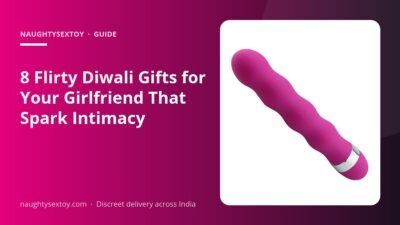 8 Flirty Diwali Gifts for Your Girlfriend That Spark Intimacy
